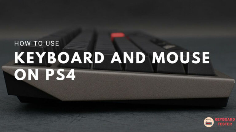 How To Use A Keyboard And Mouse On PS4?