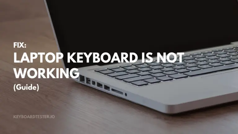 Why My Laptop Keyboard Is Not Working? (Fix)