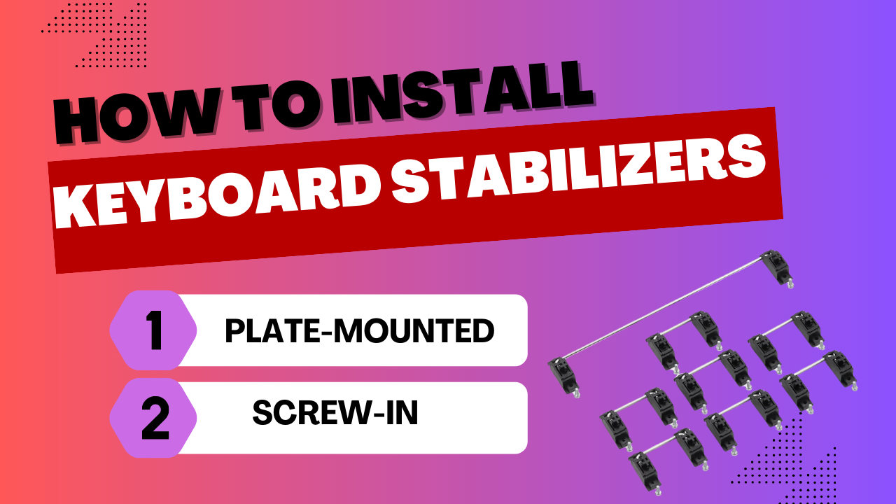 How to install keyboards stabilizers feature image