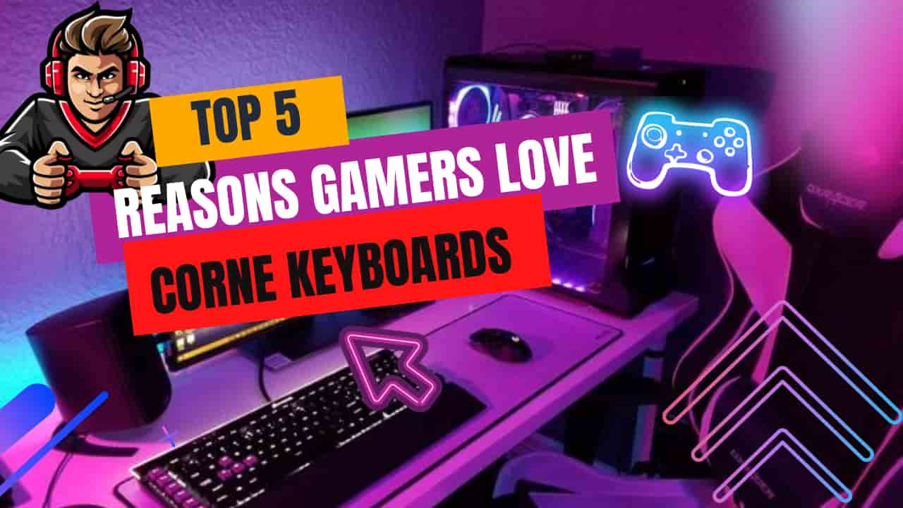 Featured image of blog title Top 5 reasons gamers love corne keyboards